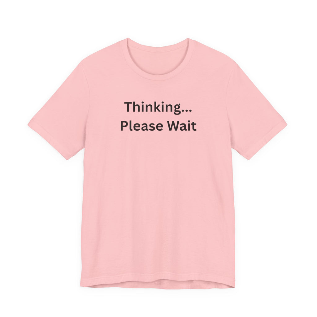 THINKING PLEASE WAIT