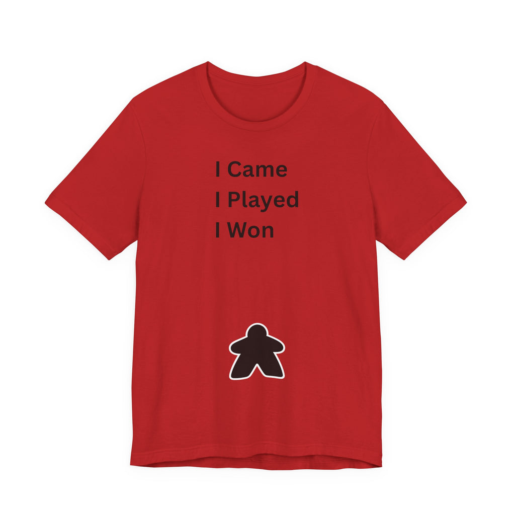 I CAME I PLAYED I WON