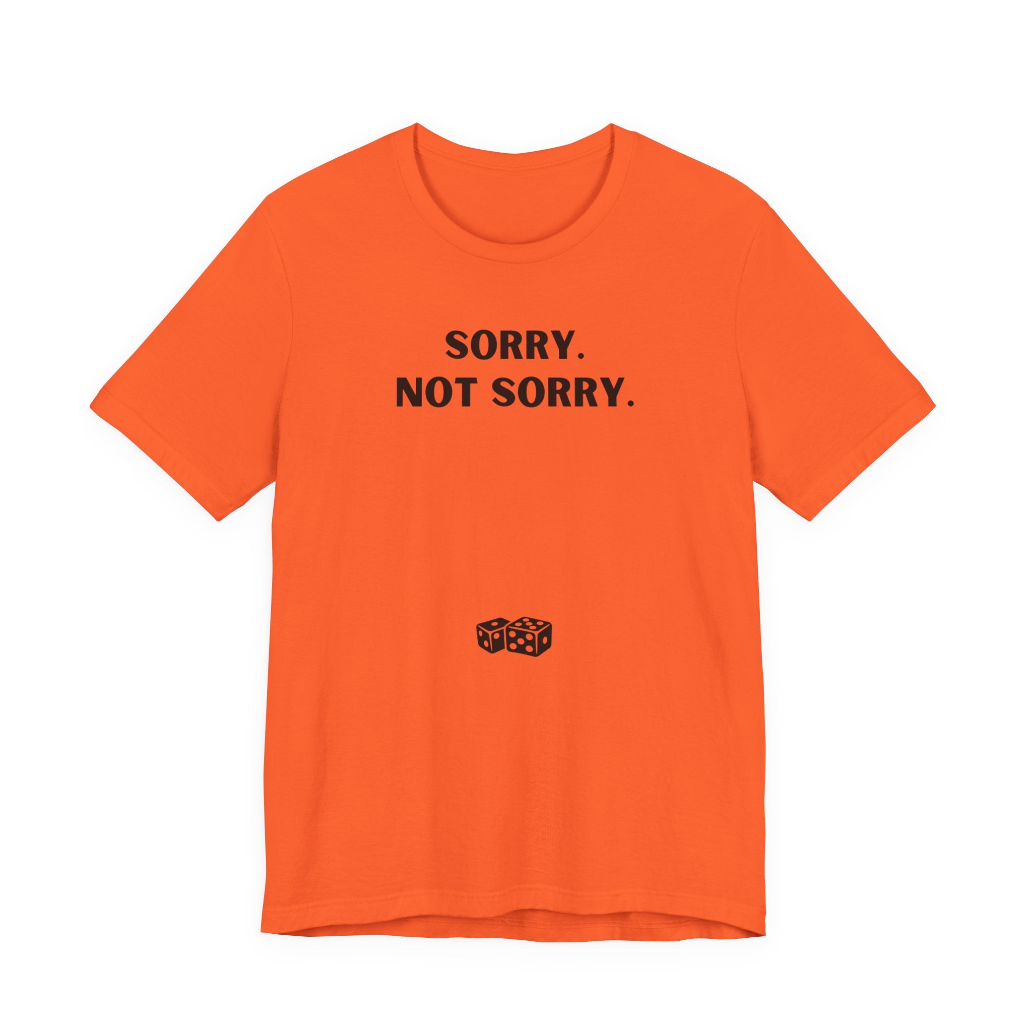 SORRY NOT SORRY