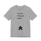 I CAME I PLAYED I WON