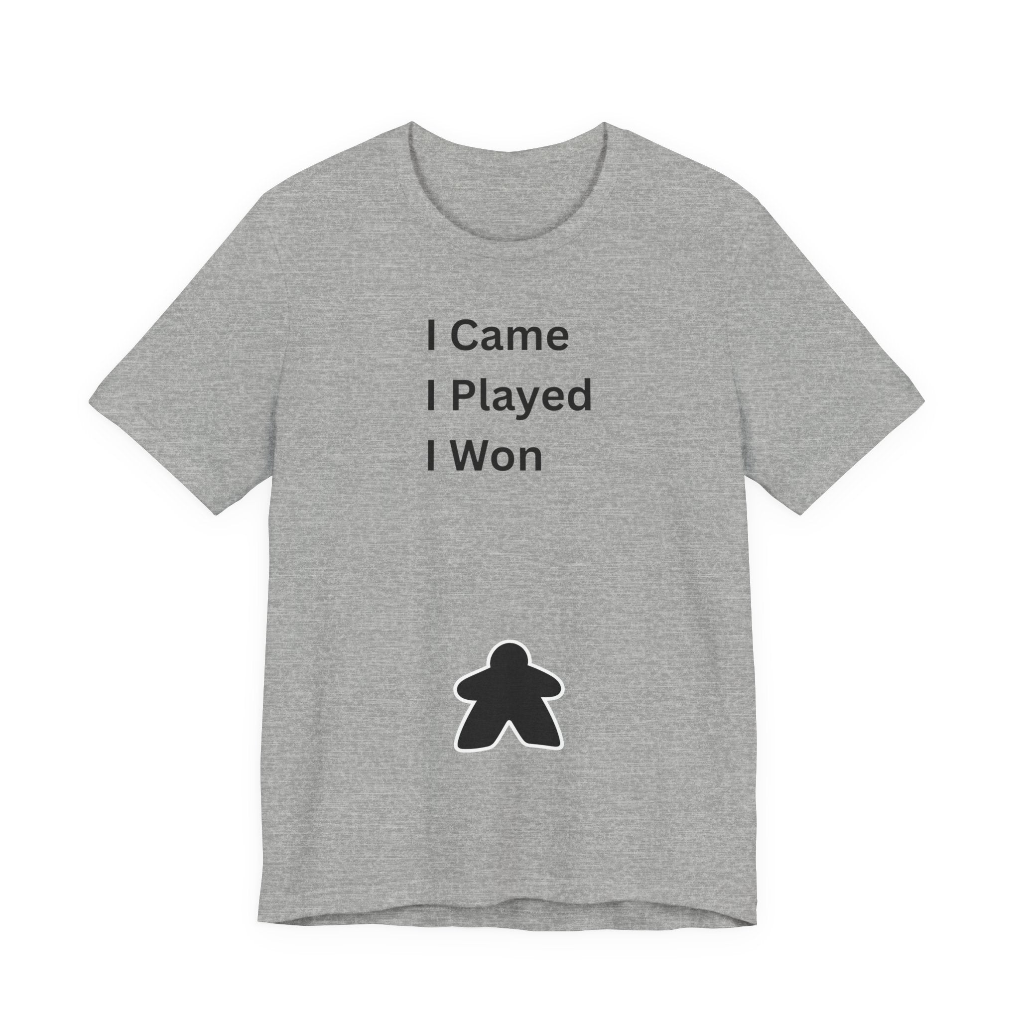 I CAME I PLAYED I WON