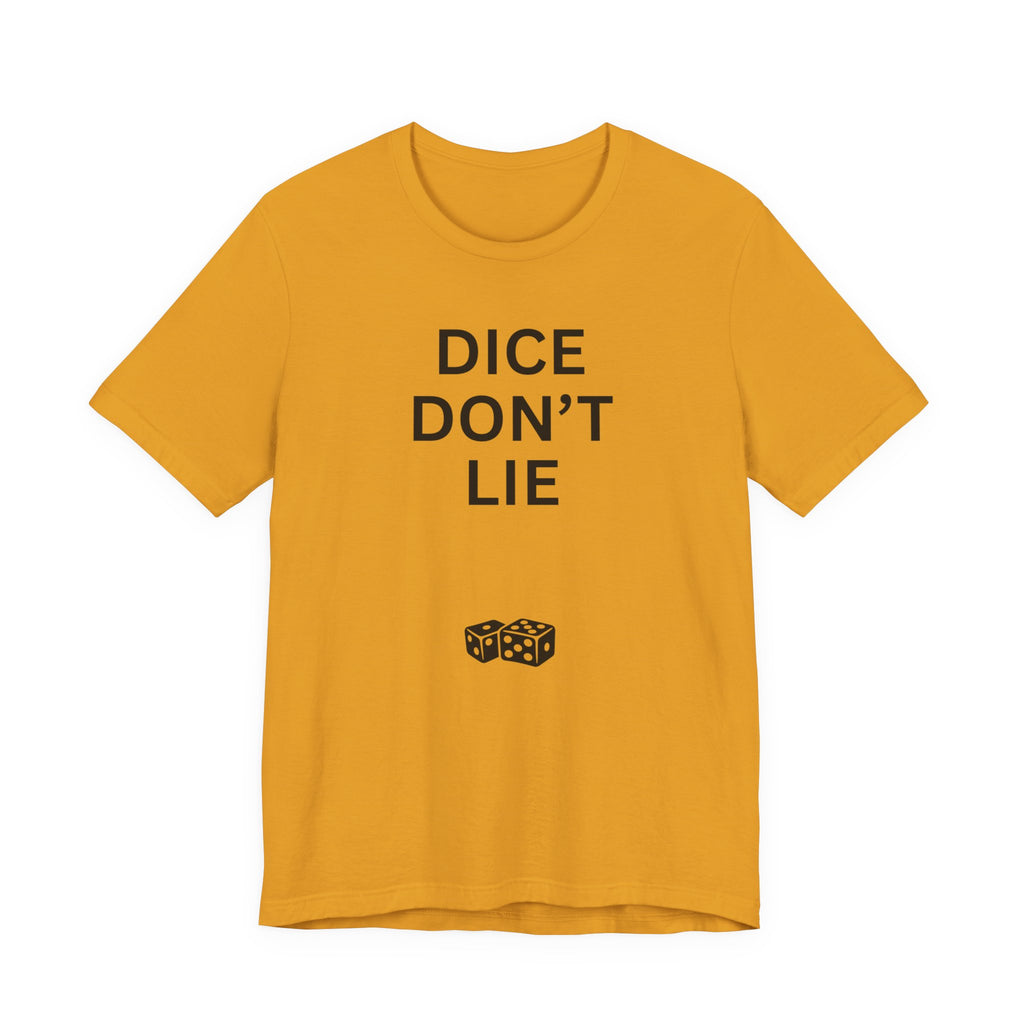 DICE DON'T LIE