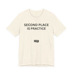 SECOND PLACE IS PRACTICE