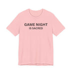GAME NIGHT IS SACRED