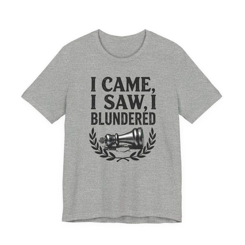 I Came I Saw I Blundered