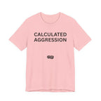 CALCULATED AGGRESSION