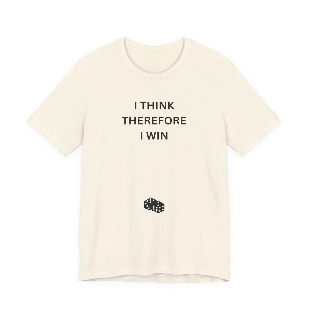 I THINK THEREFORE I WIN