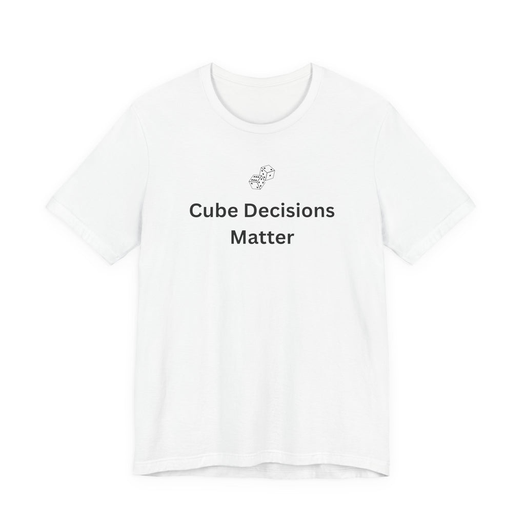 CUBE DECISIONS MATTER