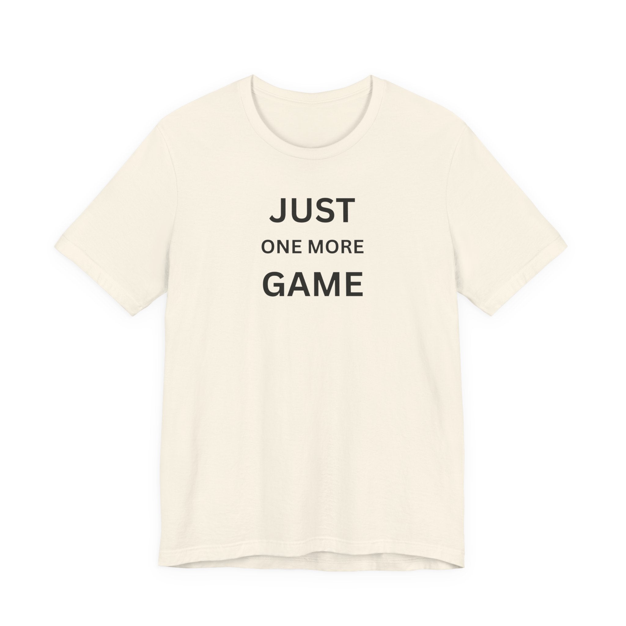 JUST ONE MORE GAME