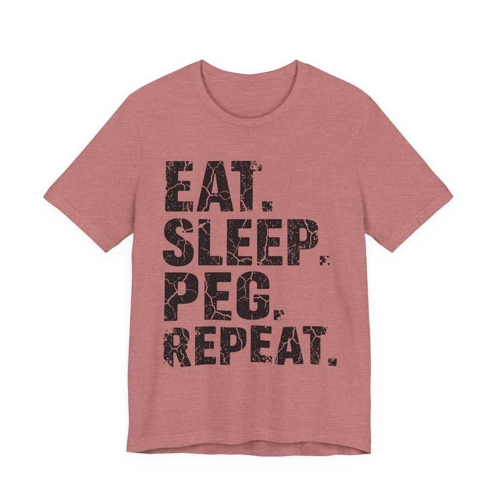 Eat. Sleep. Peg. Repeat.