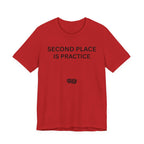 SECOND PLACE IS PRACTICE