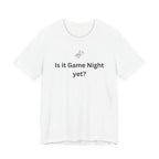 IS IT GAME NIGHT YET?