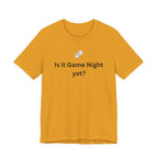 IS IT GAME NIGHT YET?