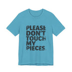 Please Don't Touch My Pieces