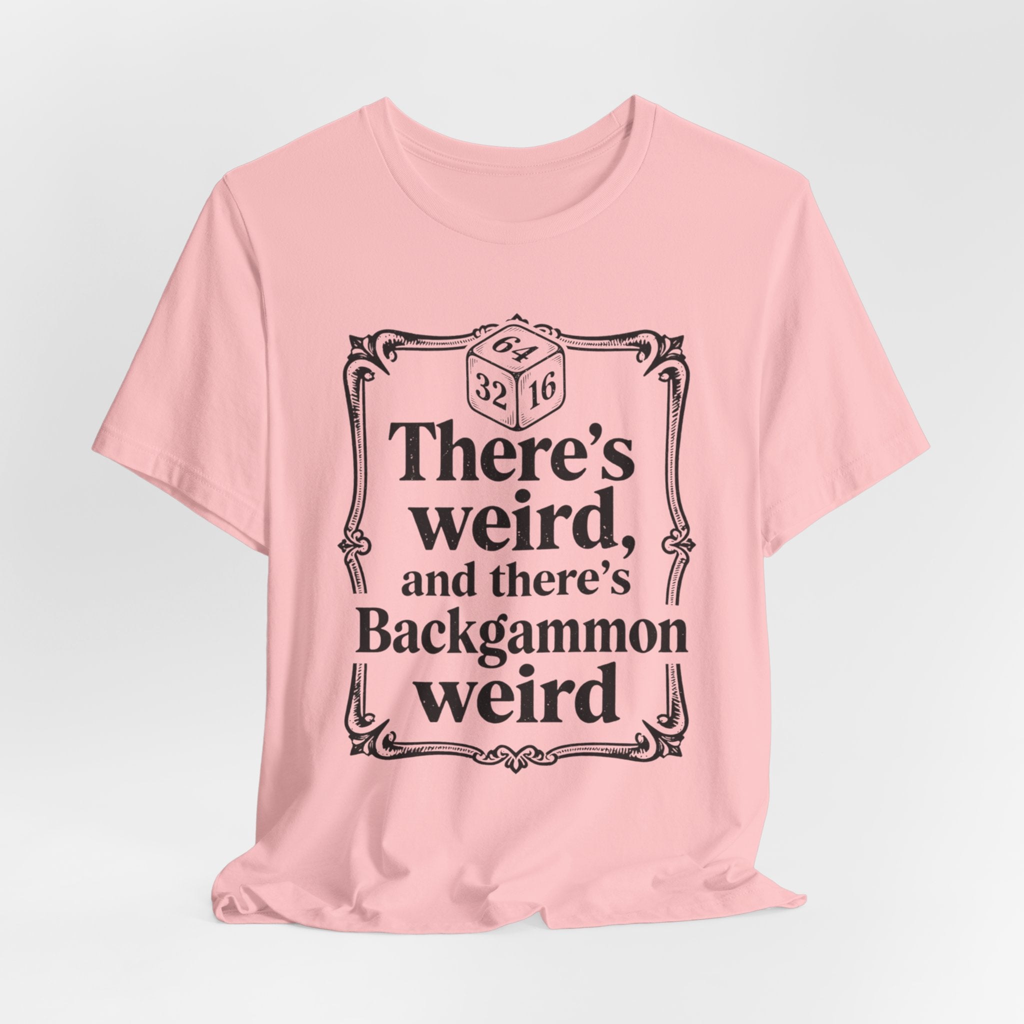 THERE'S WEIRD AND THERE'S BACKGAMMON WEIRD