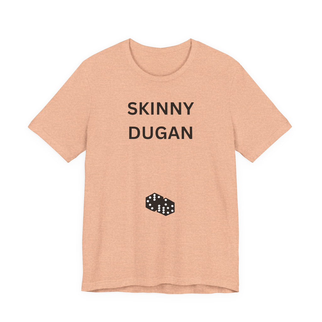 SKINNY DUGAN