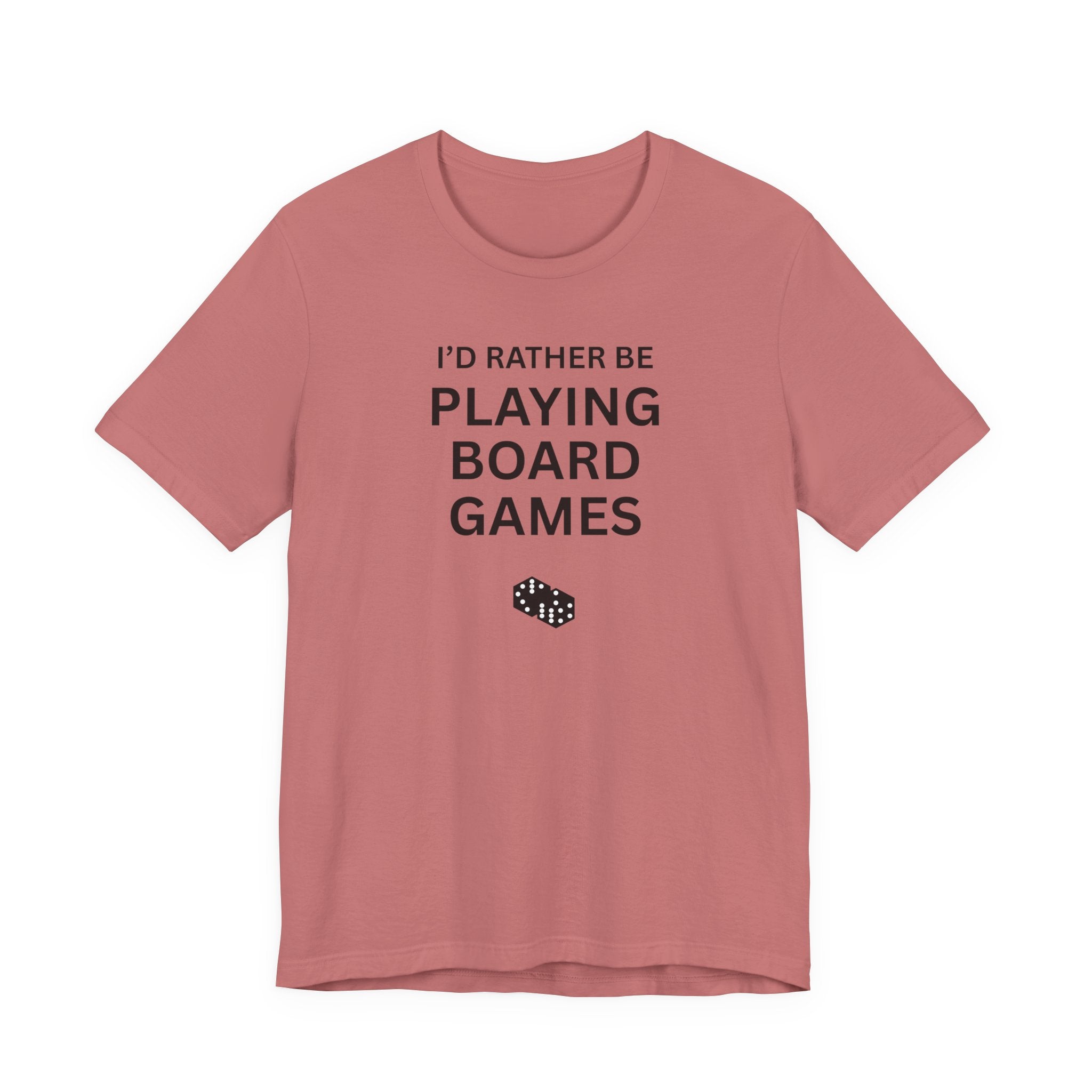 I'D RATHER BE PLAYING BOARD GAMES