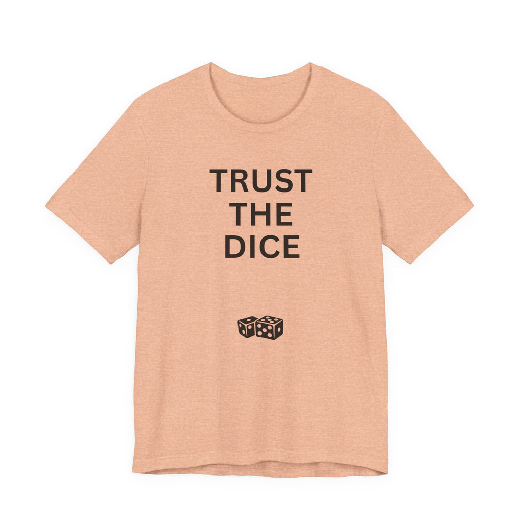 TRUST THE DICE