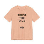 TRUST THE DICE