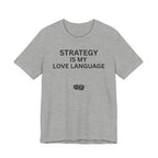 STRATEGY IS MY LOVE LANGUAGE