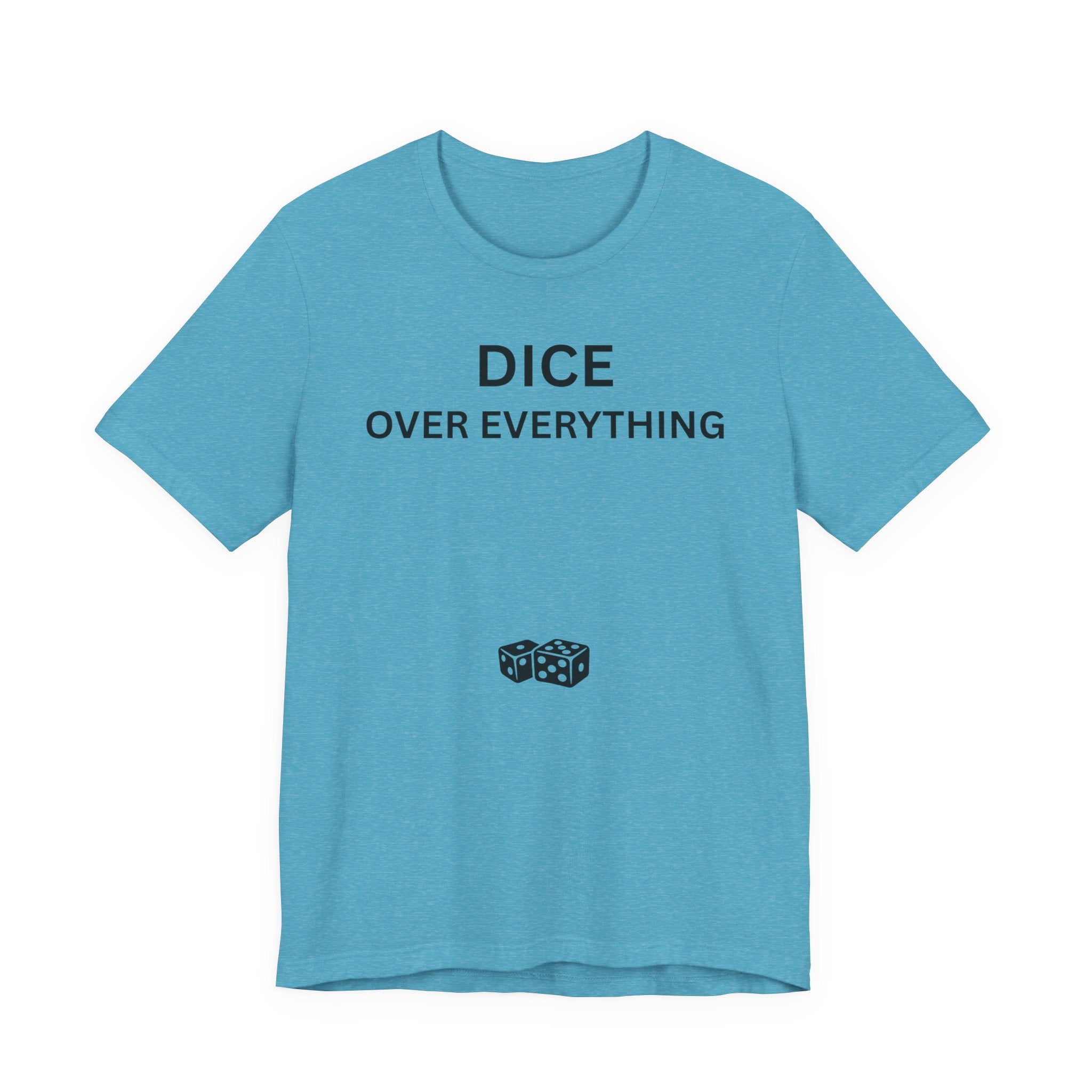 DICE OVER EVERYTHING
