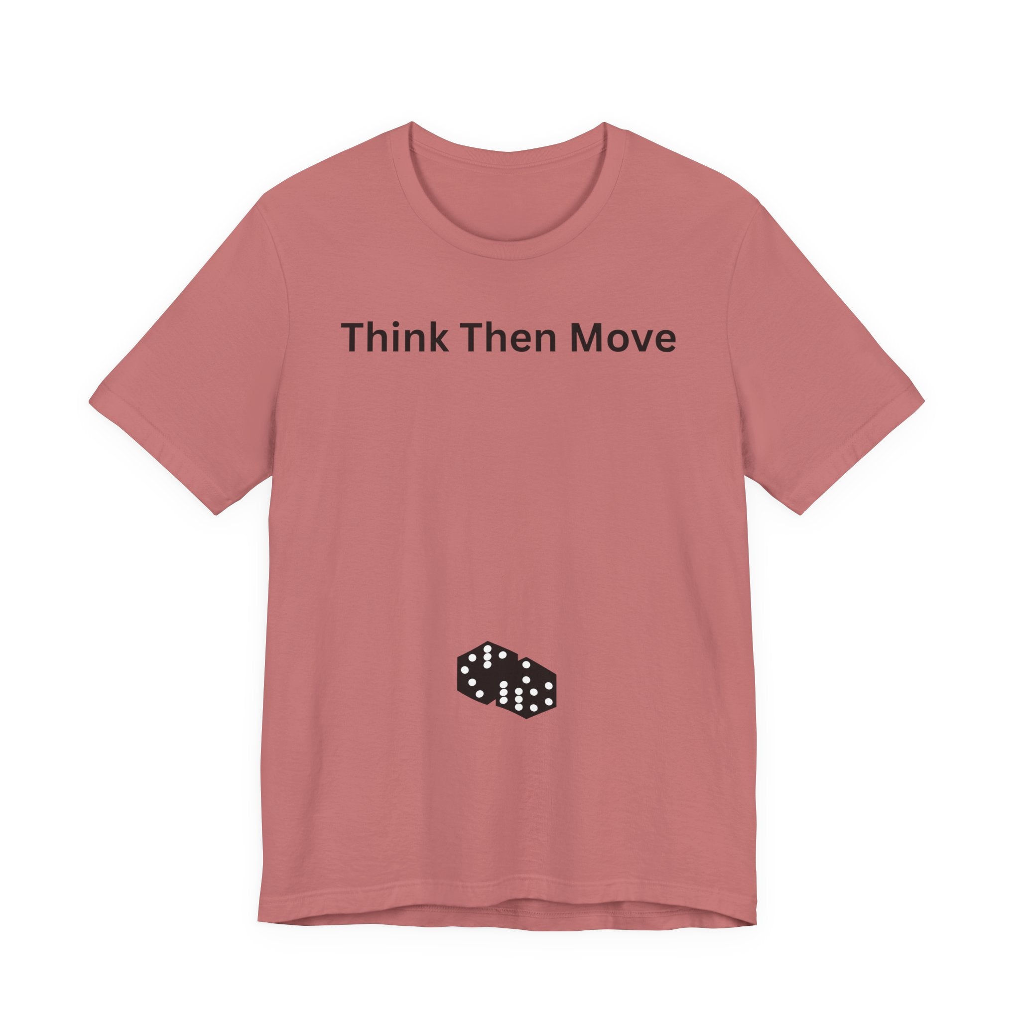THINK THEN MOVE