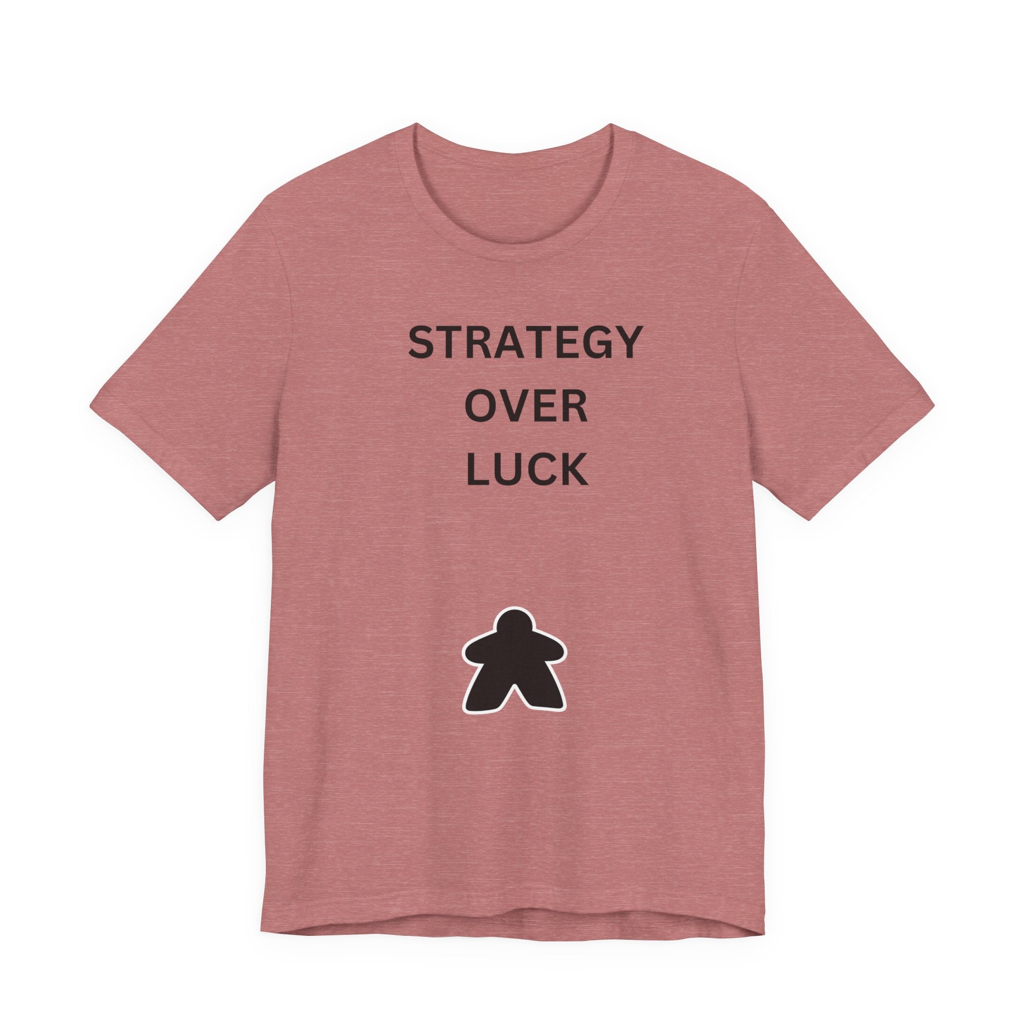 STRATEGY OVER LUCK