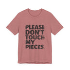 Please Don't Touch My Pieces