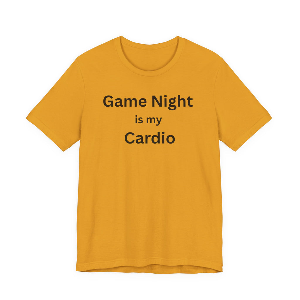 GAME NIGHT IS MY CARDIO