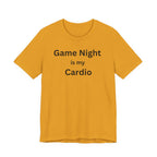 GAME NIGHT IS MY CARDIO