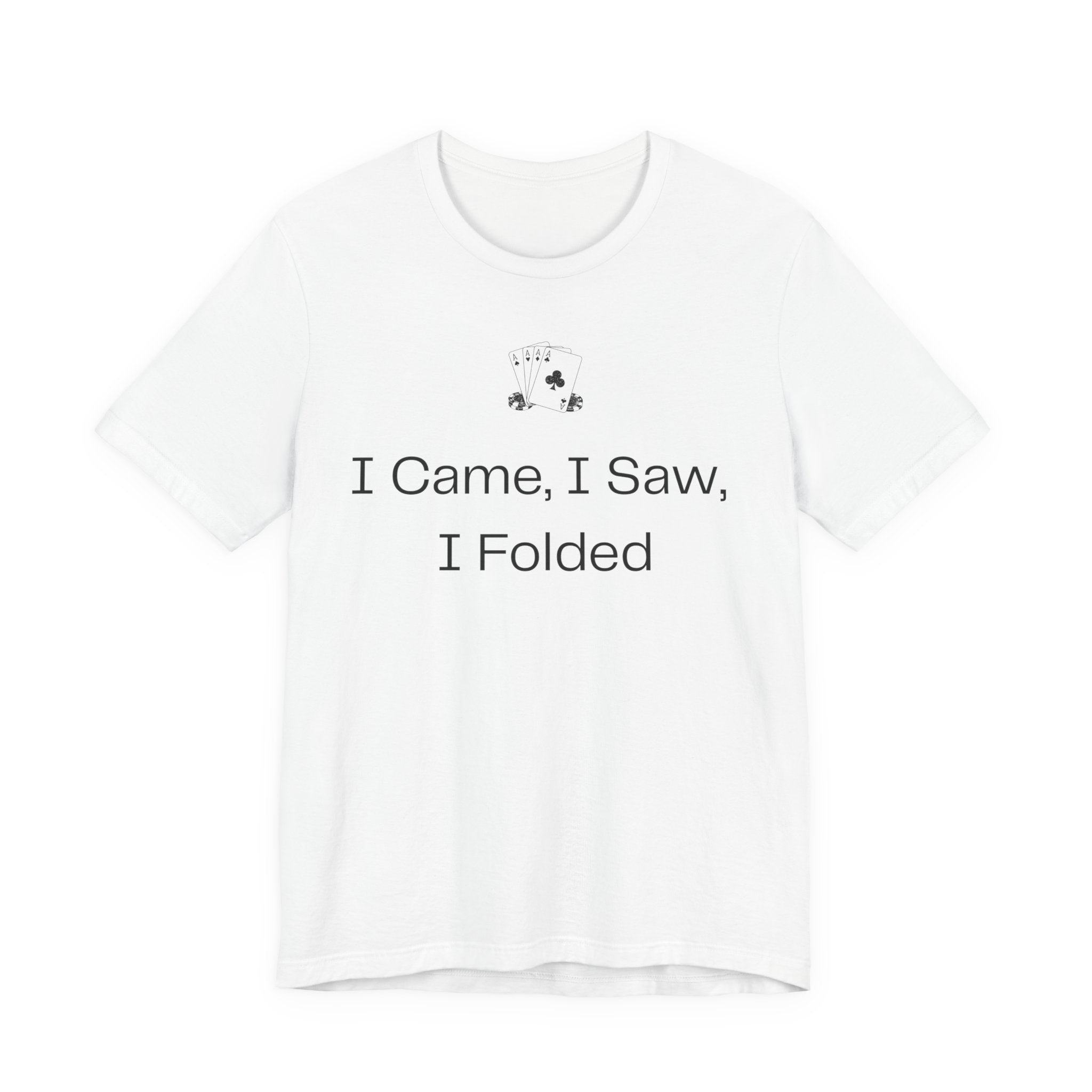 I Came I Saw I Folded