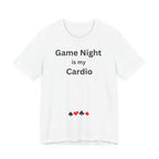 GAME NIGHT IS MY CARDIO