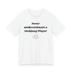 Never Underestimate A Mahjong Player