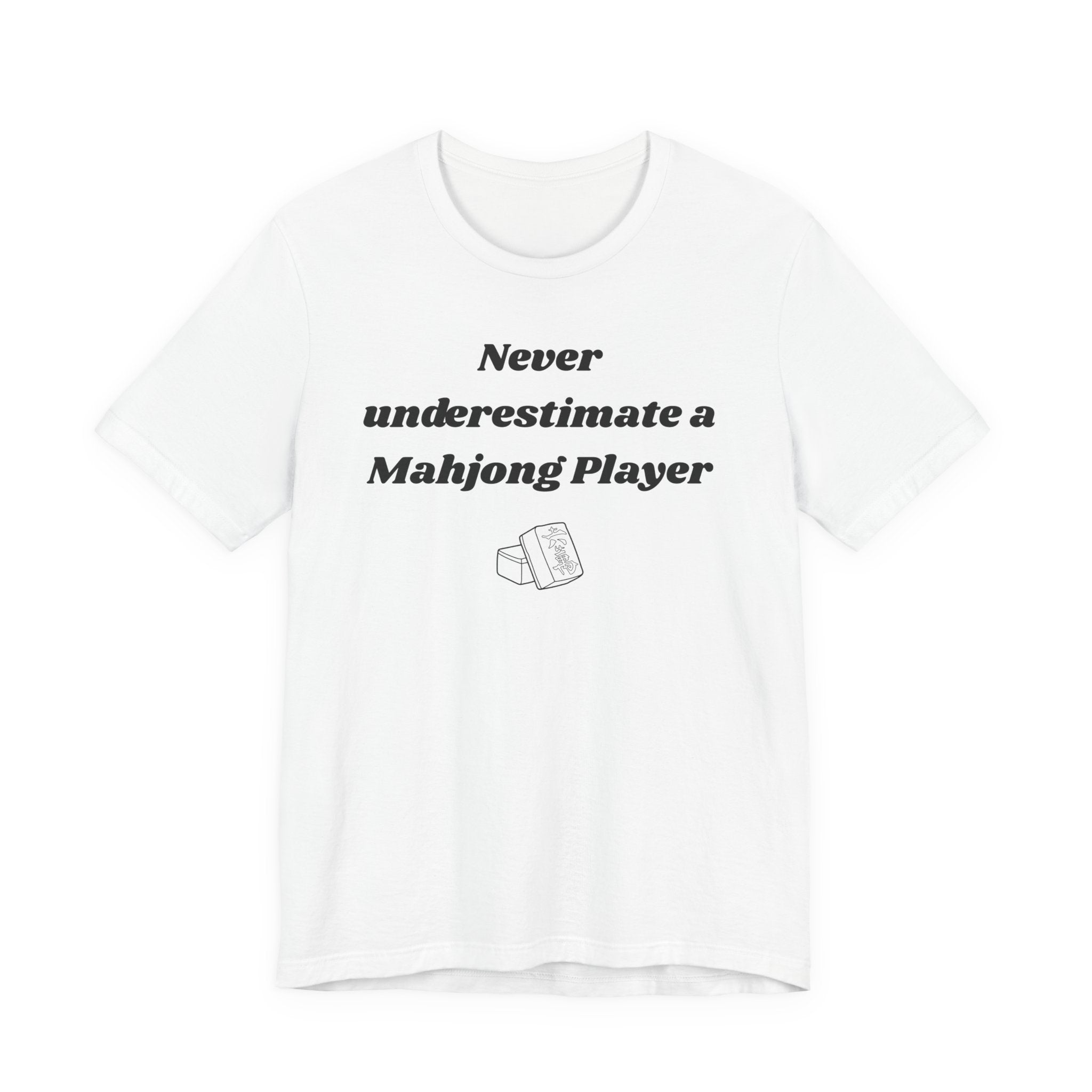 Never Underestimate A Mahjong Player