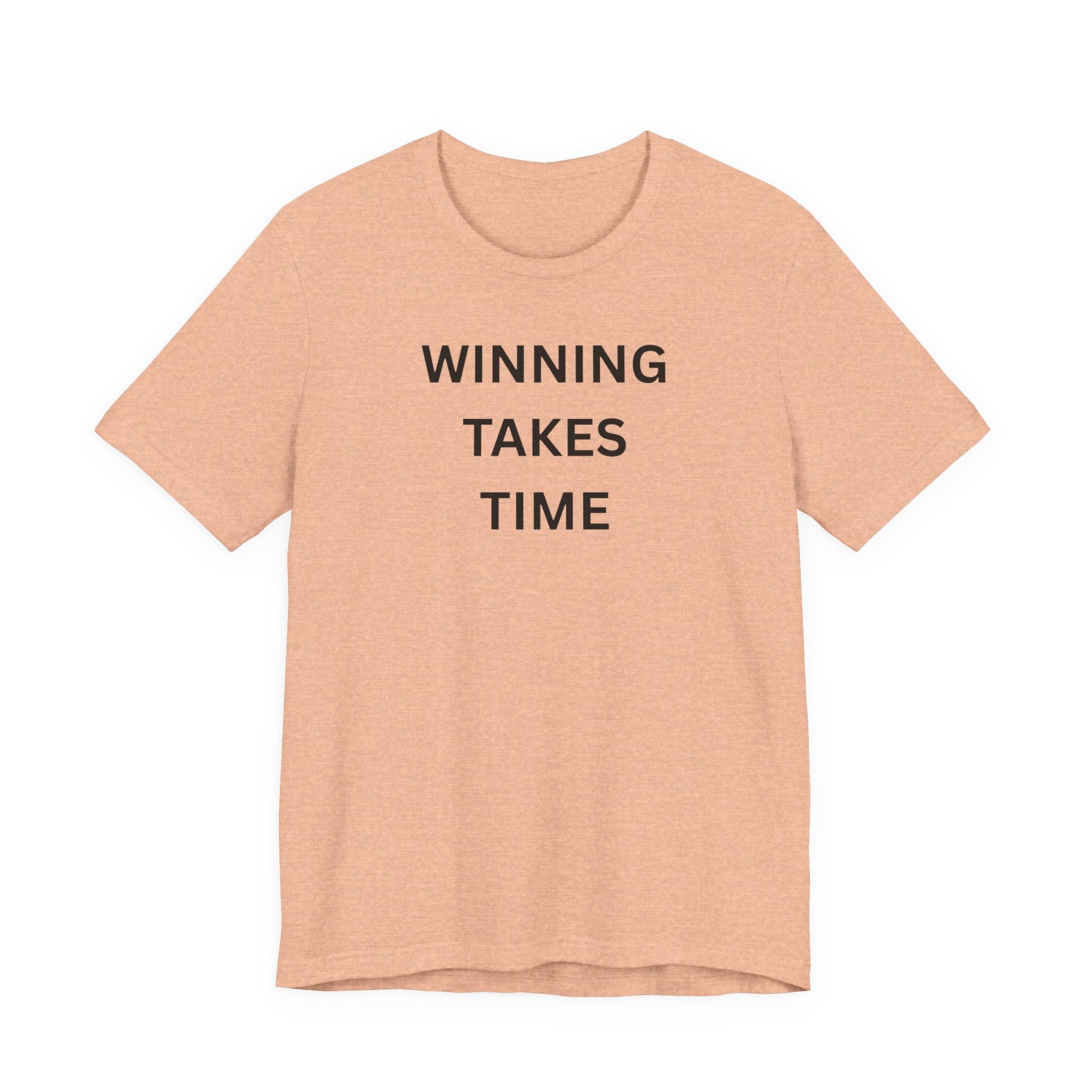 WINNING TAKES TIME