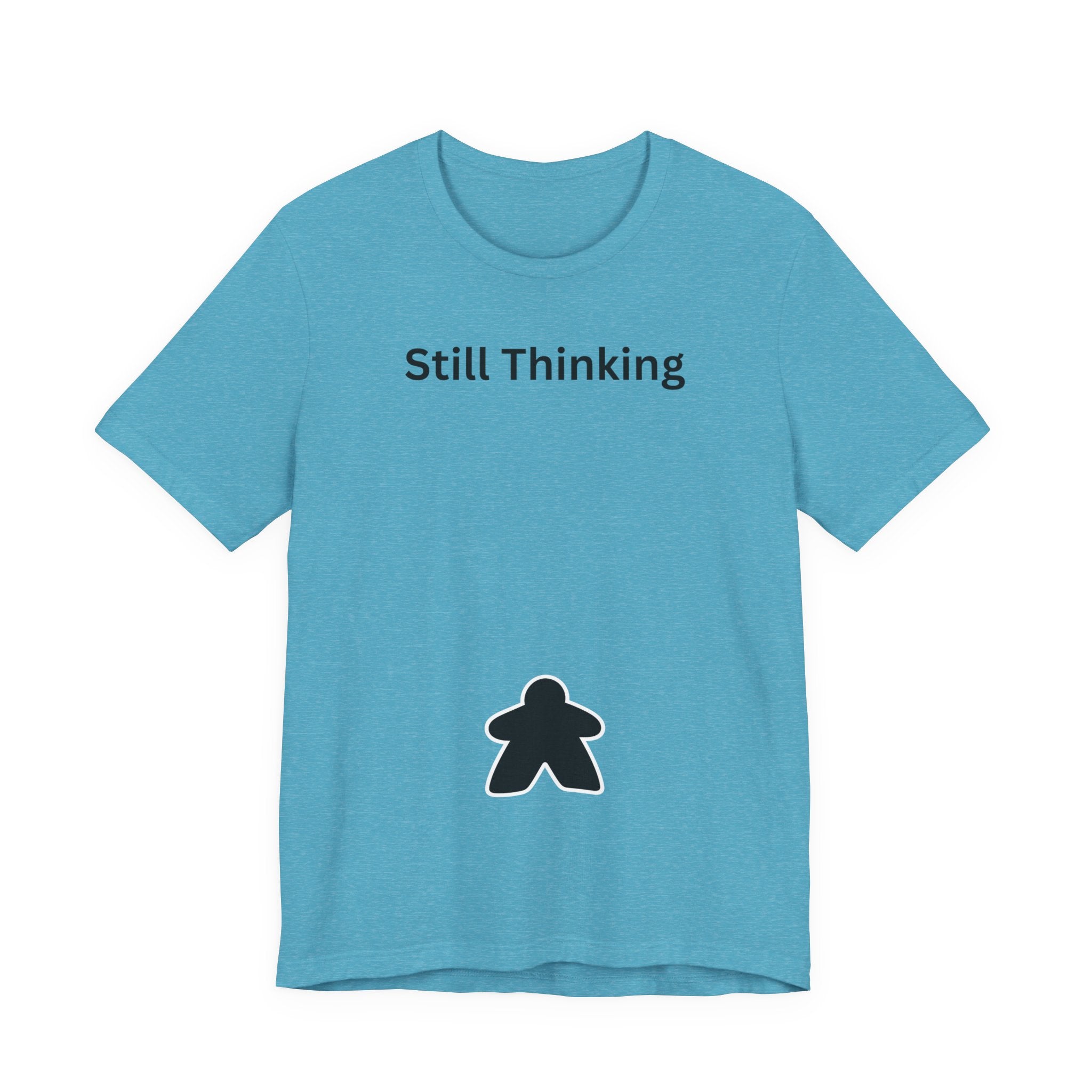 STILL THINKING