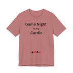 GAME NIGHT IS MY CARDIO