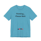 THINKING PLEASE WAIT