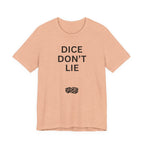 DICE DON'T LIE