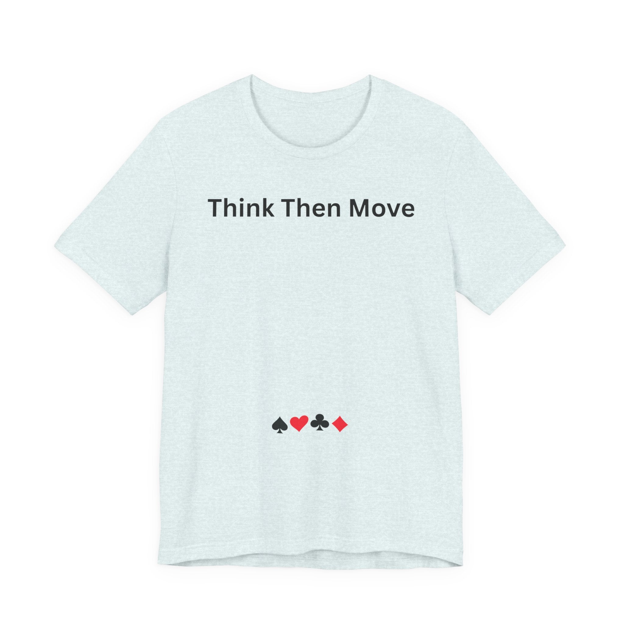 THINK THEN MOVE