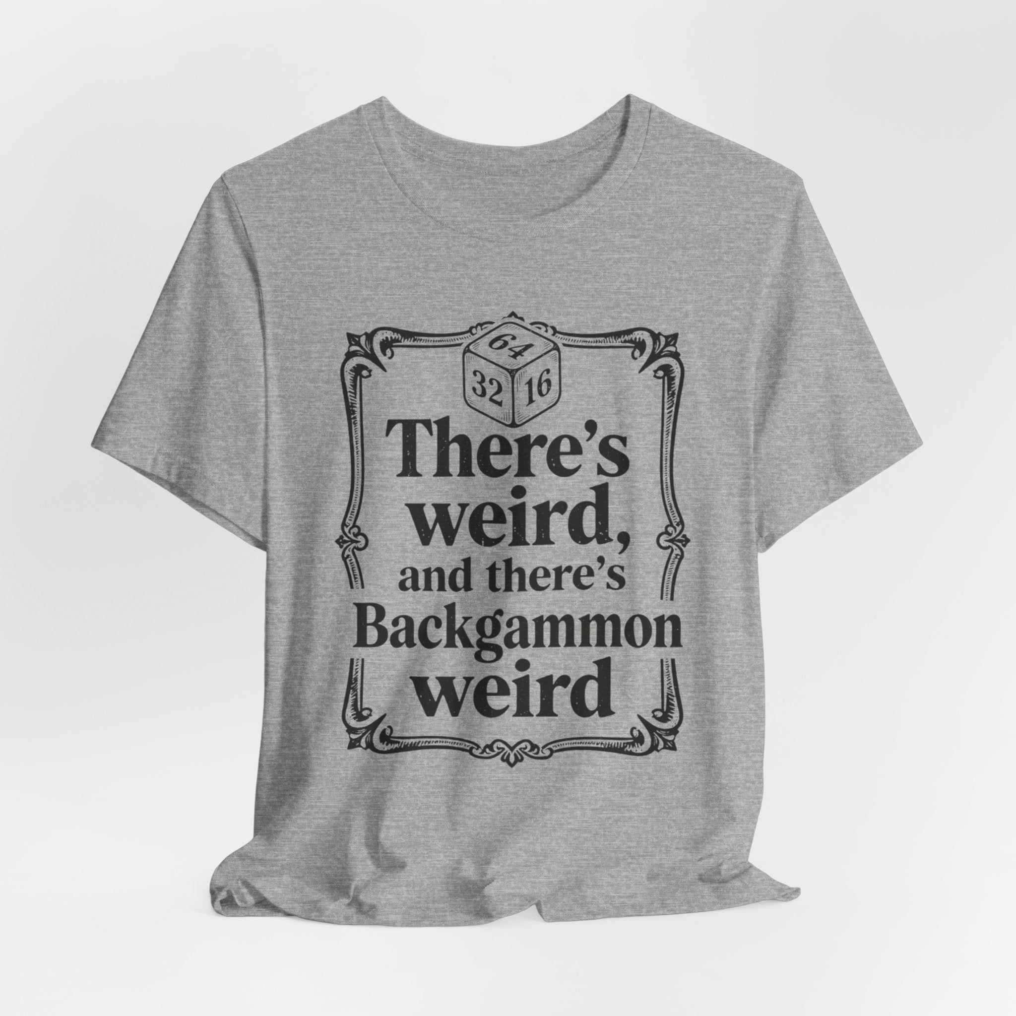 THERE'S WEIRD AND THERE'S BACKGAMMON WEIRD