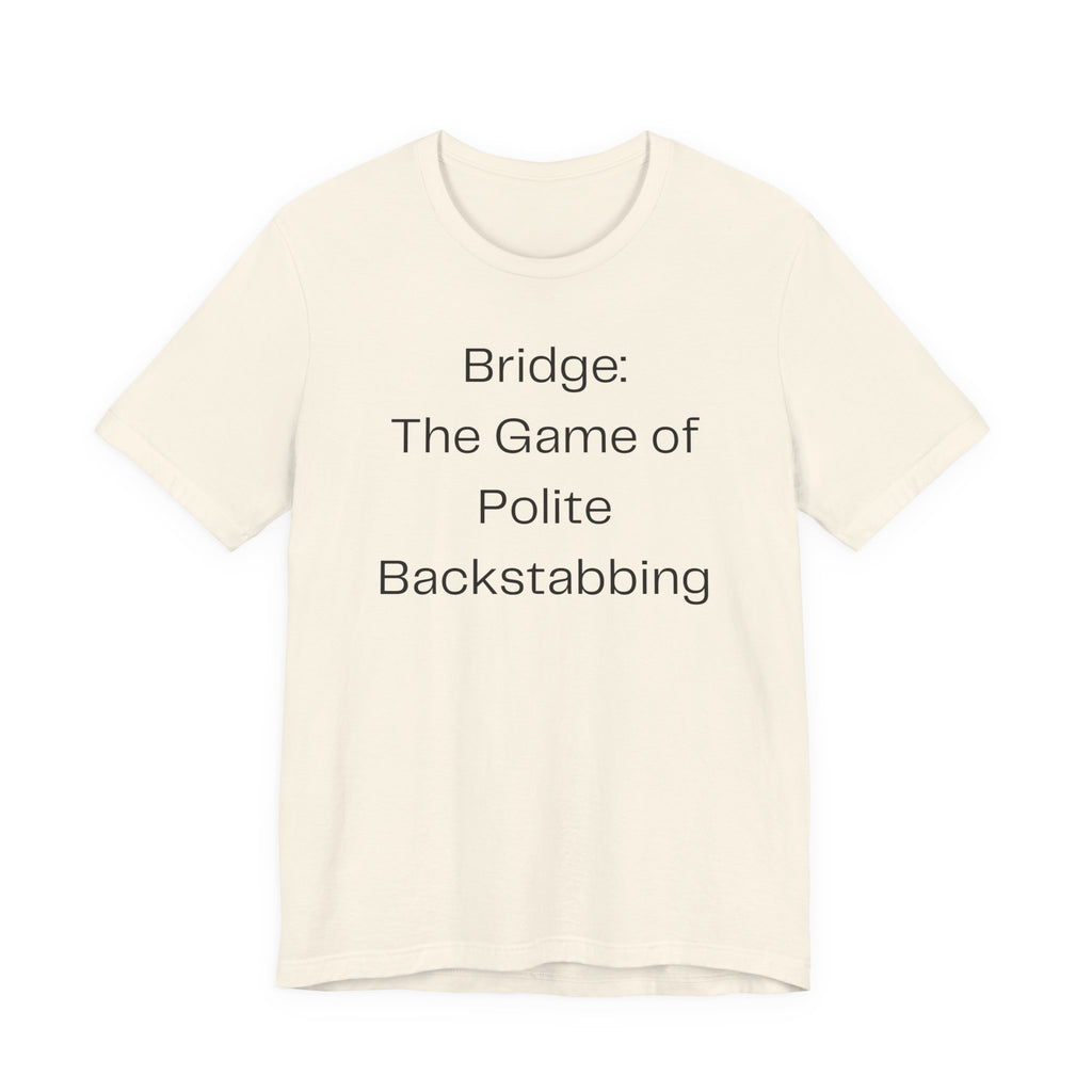 Bridge: The Game Of Polite Backstabbing