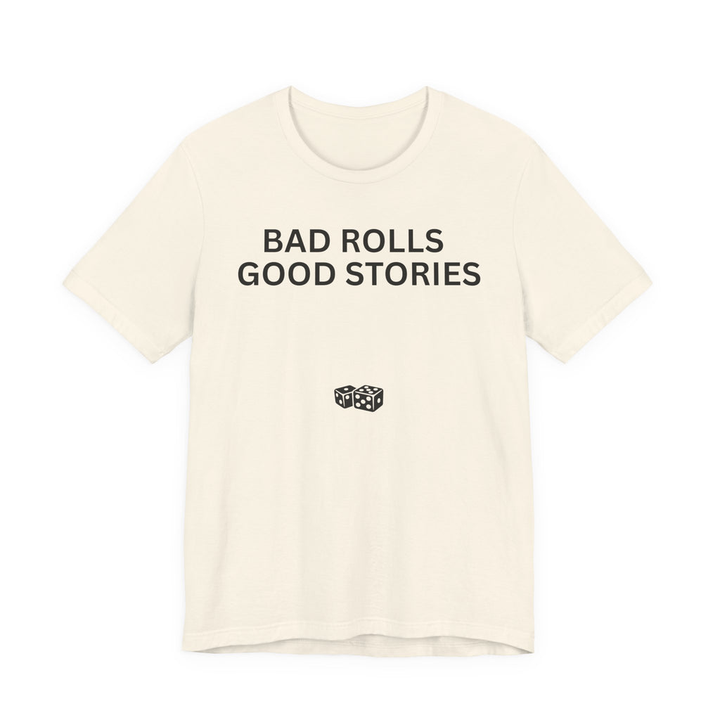 BAD ROLLS GOOD STORIES