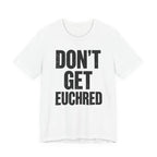 Don't Get Euchred