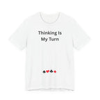 THINKING IS MY TURN