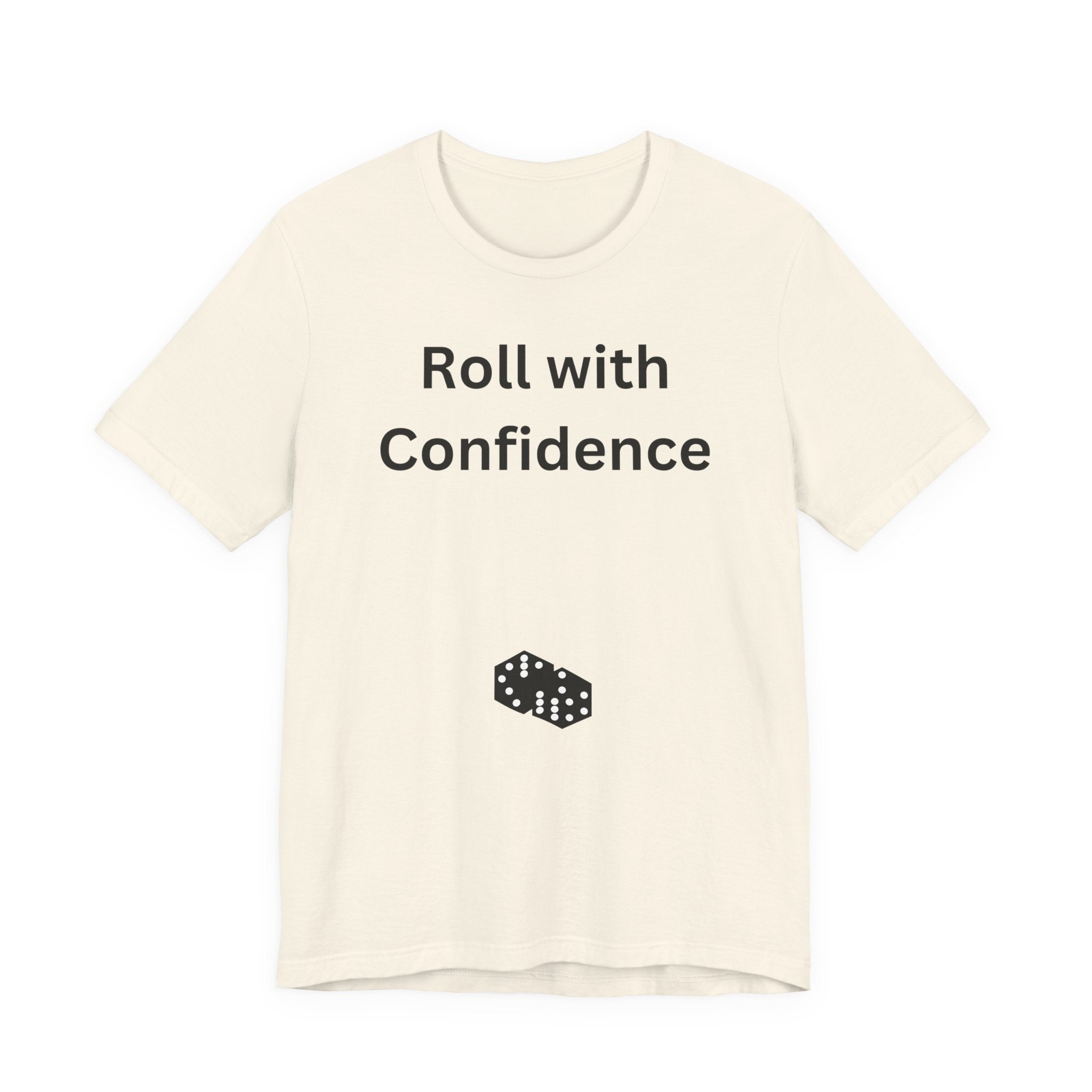 Roll With Confidence