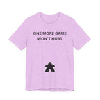 ONE MORE GAME WON'T HURT