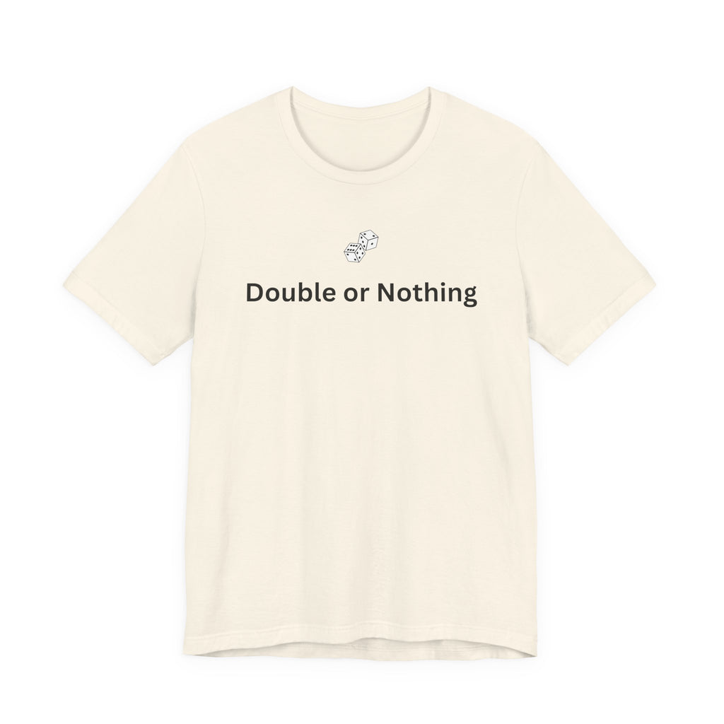 DOUBLE OR NOTHING