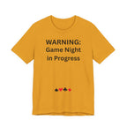 WARNING GAME NIGHT IN PROGRESS