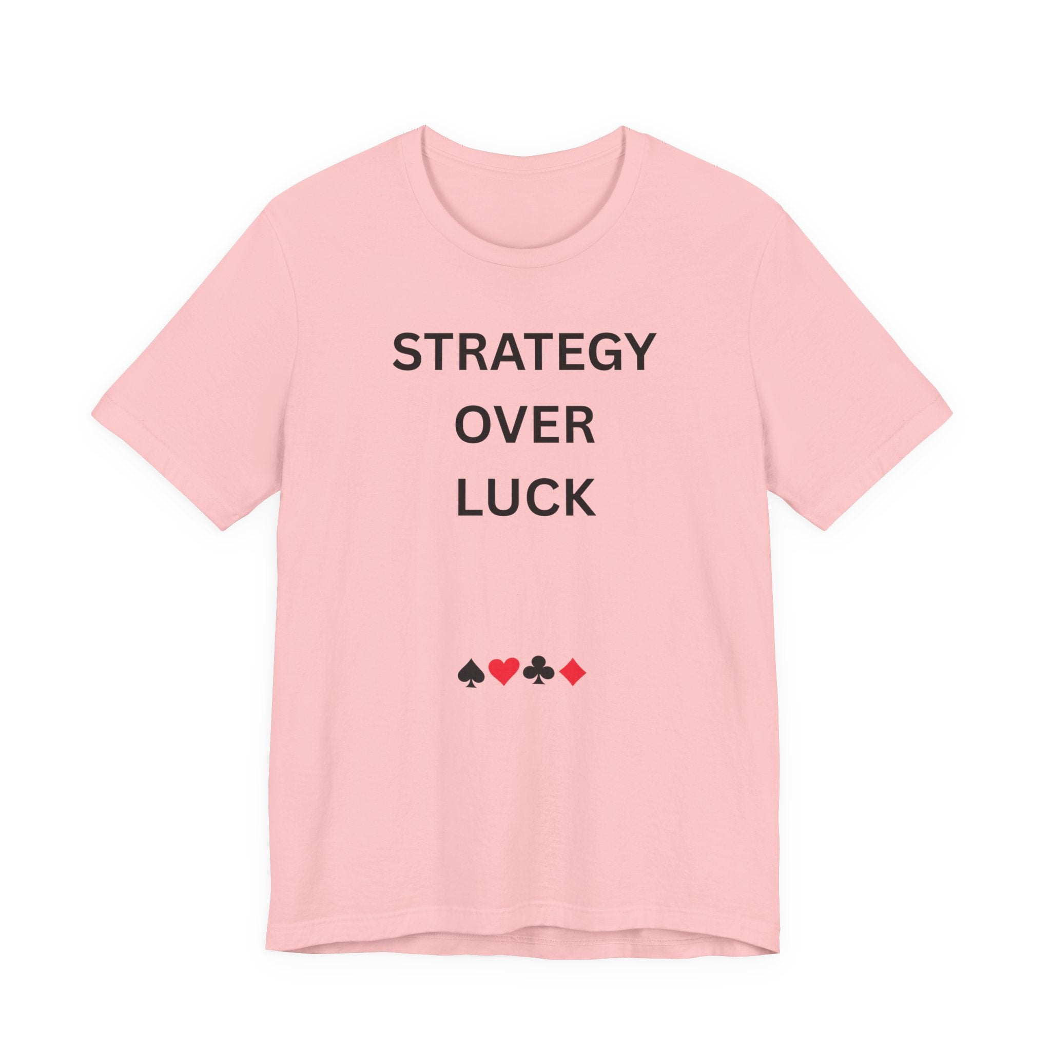 STRATEGY OVER LUCK
